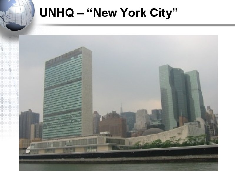 UNHQ – “New York City” 