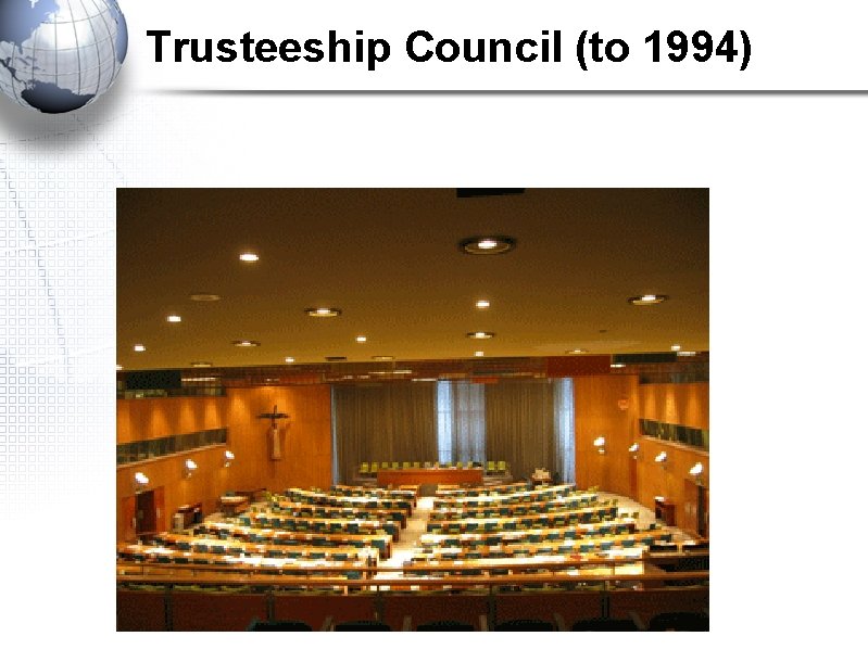 Trusteeship Council (to 1994) 