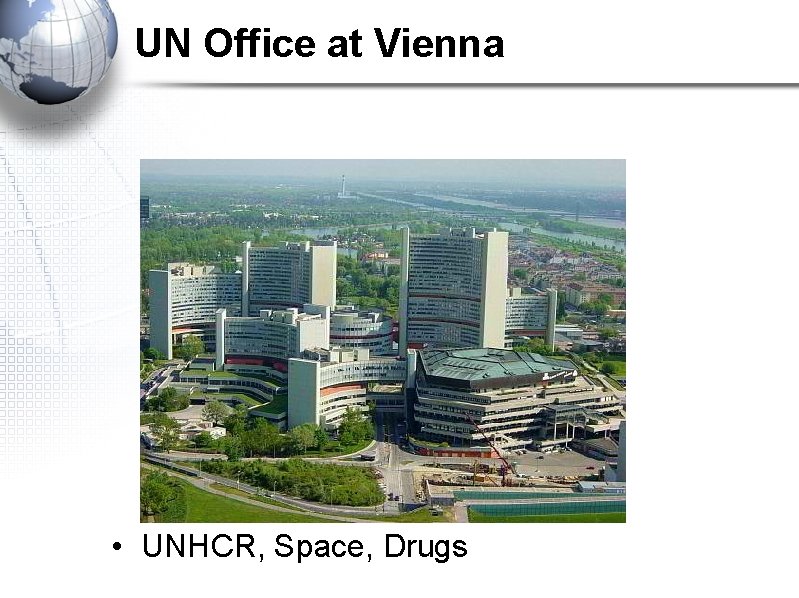 UN Office at Vienna • UNHCR, Space, Drugs 