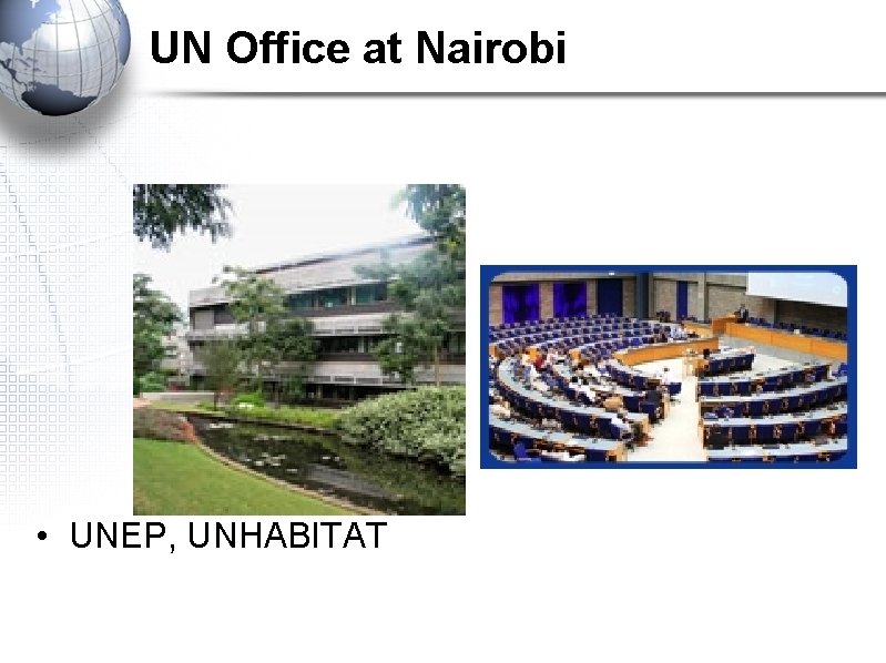 UN Office at Nairobi • UNEP, UNHABITAT 