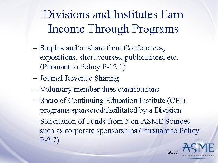 Divisions and Institutes Earn Income Through Programs – Surplus and/or share from Conferences, expositions,