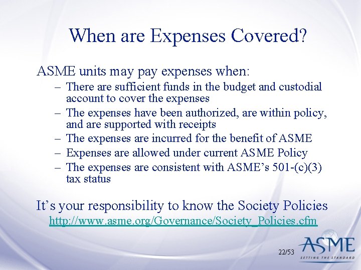 When are Expenses Covered? ASME units may pay expenses when: – There are sufficient