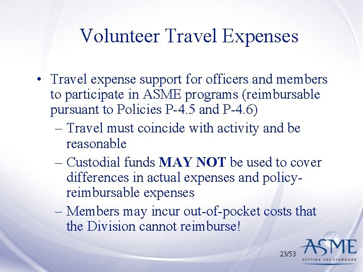 Volunteer Travel Expenses • Travel expense support for officers and members to participate in