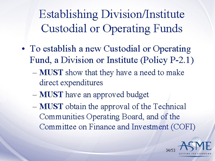 Establishing Division/Institute Custodial or Operating Funds • To establish a new Custodial or Operating