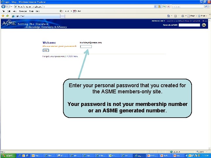 Enter your personal password that you created for the ASME members-only site. Your password