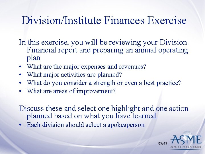 Division/Institute Finances Exercise In this exercise, you will be reviewing your Division Financial report