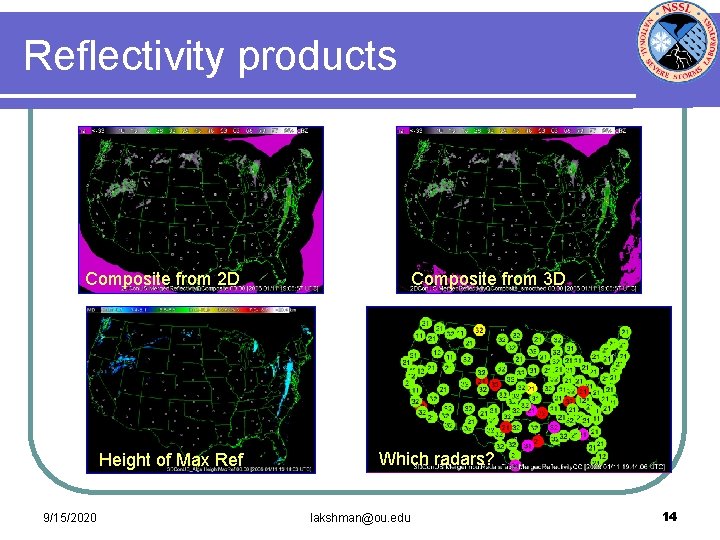 Reflectivity products Composite from 2 D Height of Max Ref 9/15/2020 Composite from 3
