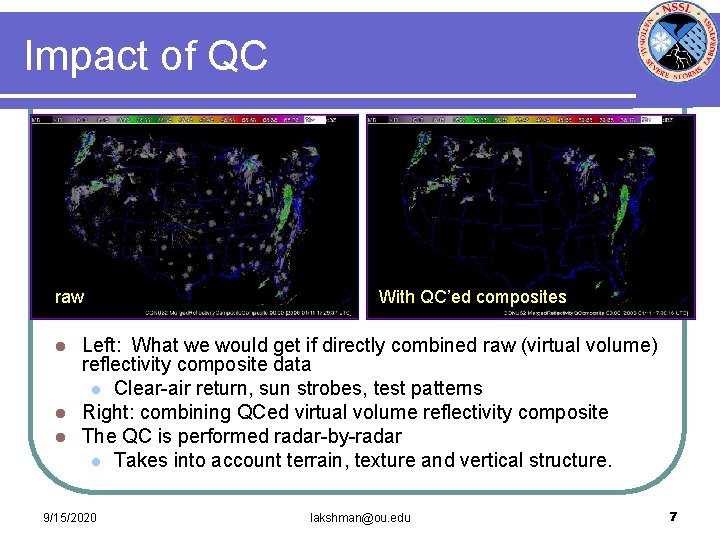 Impact of QC raw With QC’ed composites Left: What we would get if directly