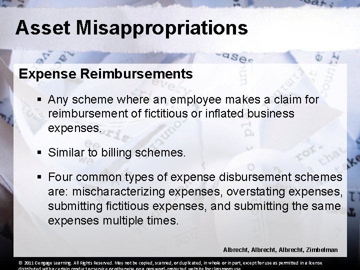 Asset Misappropriations Expense Reimbursements § Any scheme where an employee makes a claim for