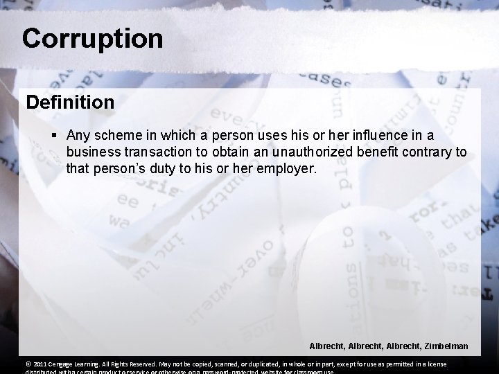 Corruption Definition § Any scheme in which a person uses his or her influence