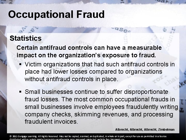 Occupational Fraud Statistics Certain antifraud controls can have a measurable impact on the organization’s