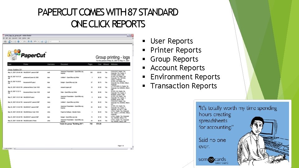 PAPERCUT COMES WITH 87 STANDARD ONE CLICK REPORTS § § § User Reports Printer