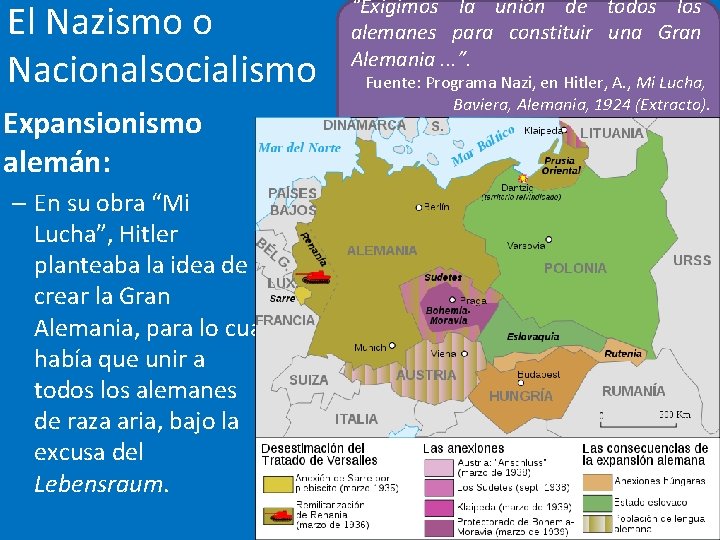 El Nazismo o Nacionalsocialismo Expansionismo alemán: – En su obra “Mi Lucha”, Hitler planteaba El Nazismo o Nacionalsocialismo Expansionismo alemán: – En su obra “Mi Lucha”, Hitler planteaba