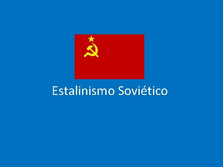 Estalinismo Soviético 