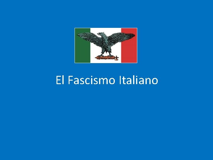 El Fascismo Italiano 