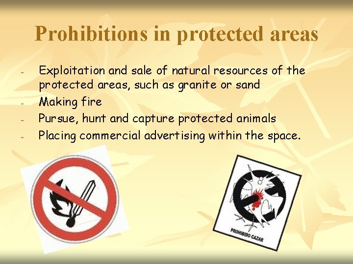 Prohibitions in protected areas - - Exploitation and sale of natural resources of the