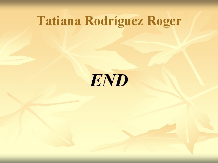 Tatiana Rodríguez Roger END 