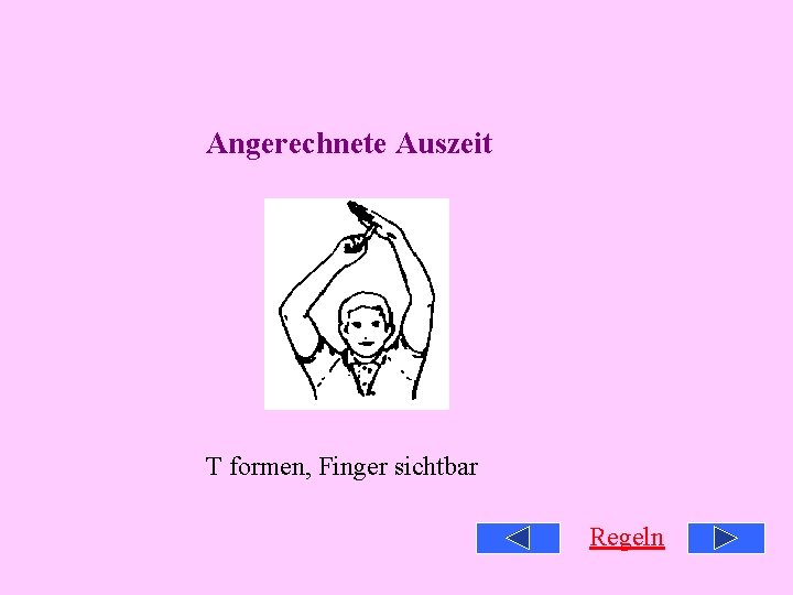 Angerechnete Auszeit T formen, Finger sichtbar Regeln 