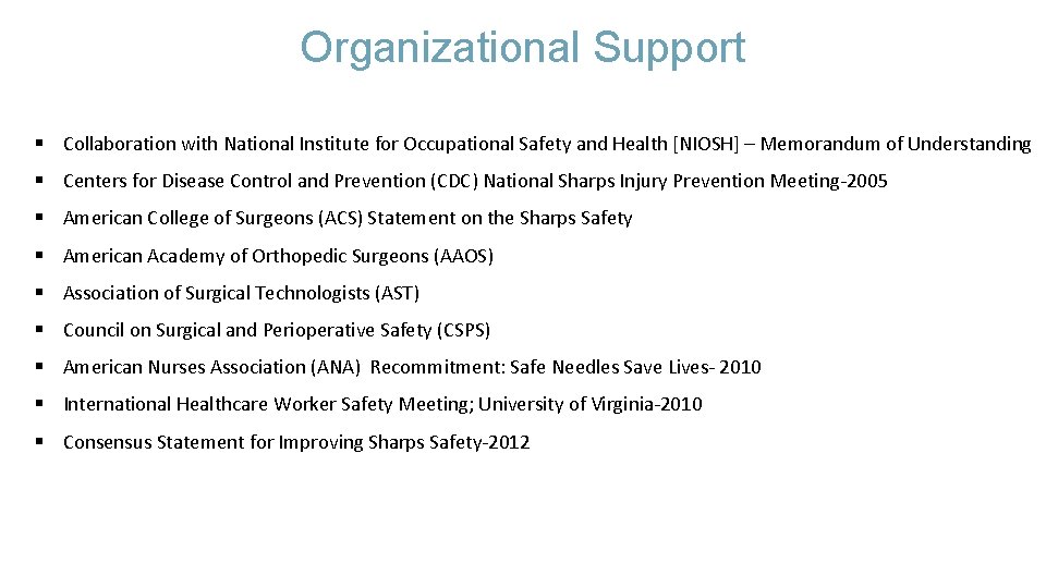Organizational Support § Collaboration with National Institute for Occupational Safety and Health [NIOSH] –