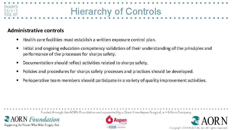 Hierarchy of Controls Administrative controls § Health care facilities must establish a written exposure