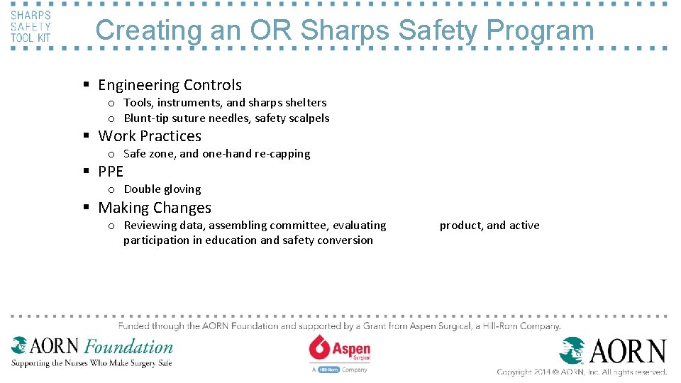 Creating an OR Sharps Safety Program § Engineering Controls o Tools, instruments, and sharps