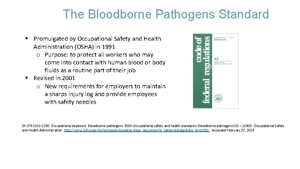 The Bloodborne Pathogens Standard § Promulgated by Occupational Safety and Health Administration (OSHA) in