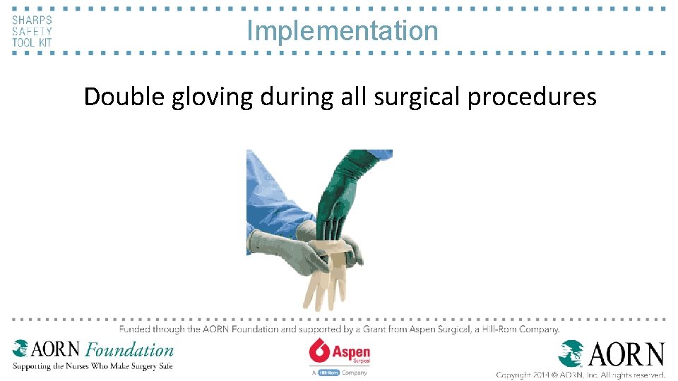 Implementation Double gloving during all surgical procedures 