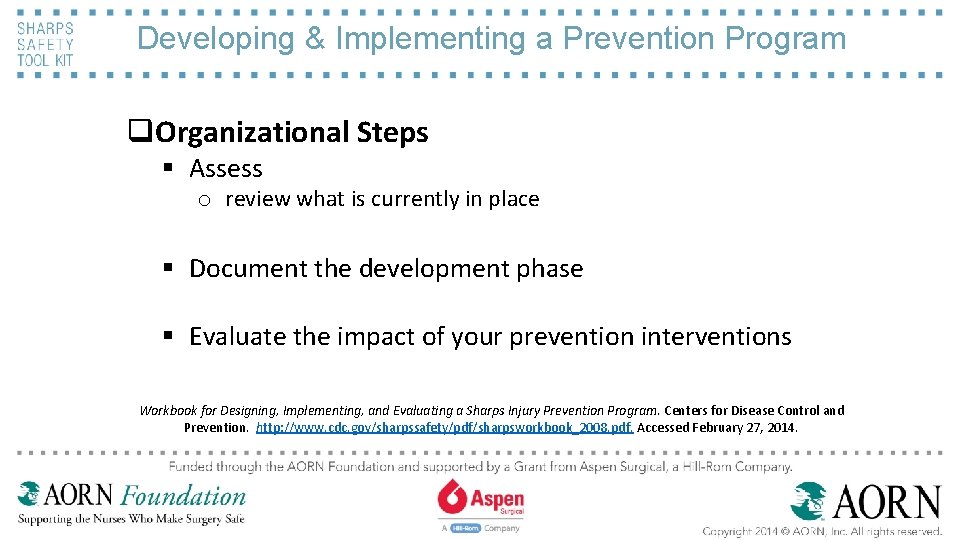 Developing & Implementing a Prevention Program q. Organizational Steps § Assess o review what