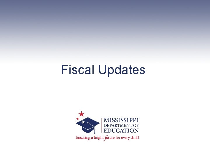 Fiscal Updates 