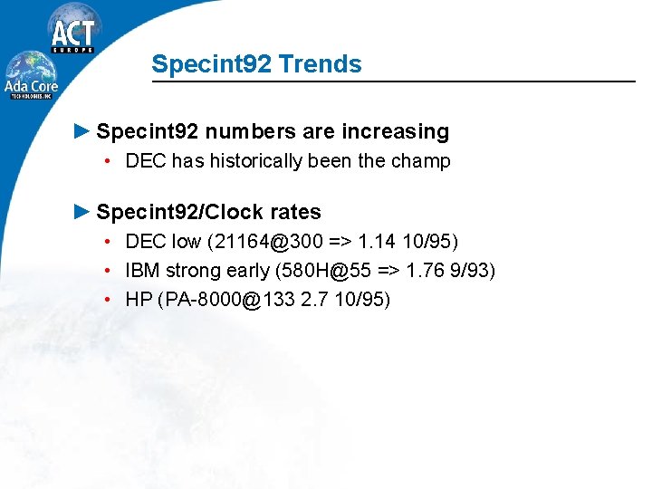 Specint 92 Trends ► Specint 92 numbers are increasing • DEC has historically been