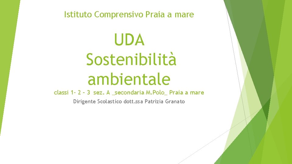 Istituto Comprensivo Praia a mare UDA Sostenibilità ambientale classi 1 - 2 – 3