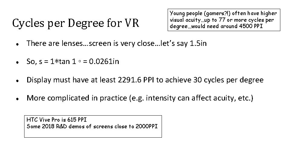 Cycles per Degree for VR Young people (gamers? !) often have higher visual acuity…up