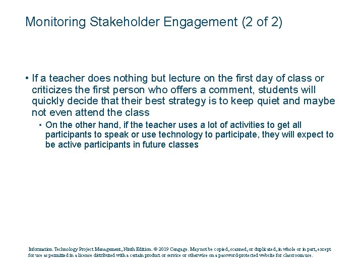 Monitoring Stakeholder Engagement (2 of 2) • If a teacher does nothing but lecture