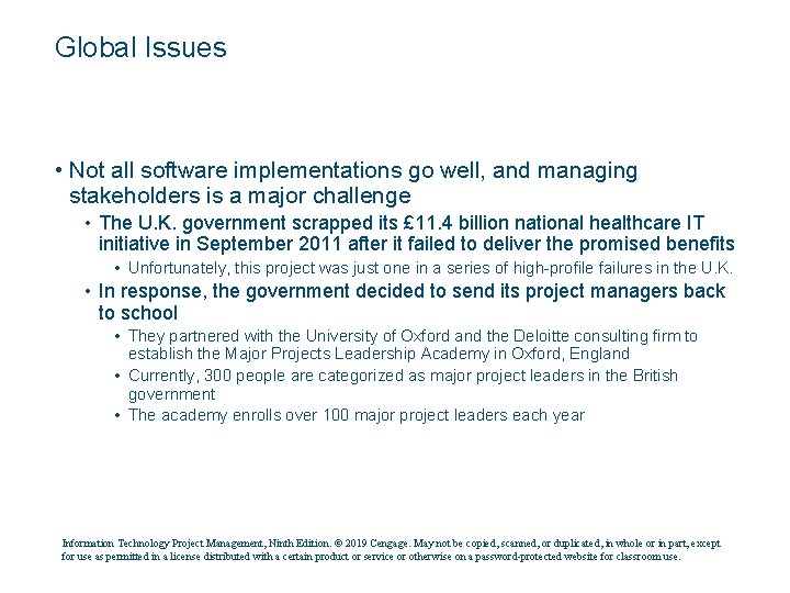 Global Issues • Not all software implementations go well, and managing stakeholders is a