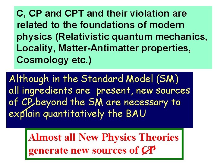 C, CP and CPT and their violation are related to the foundations of modern