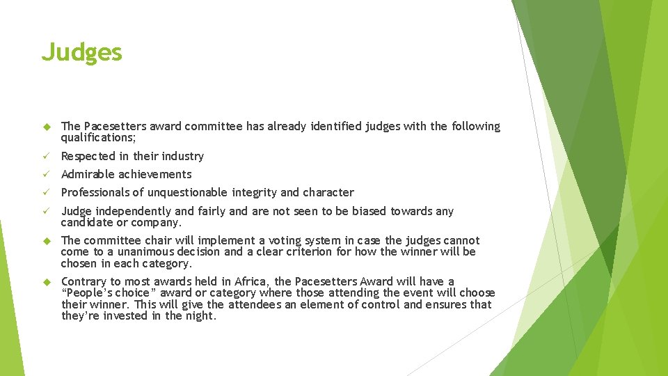 Judges The Pacesetters award committee has already identified judges with the following qualifications; ü