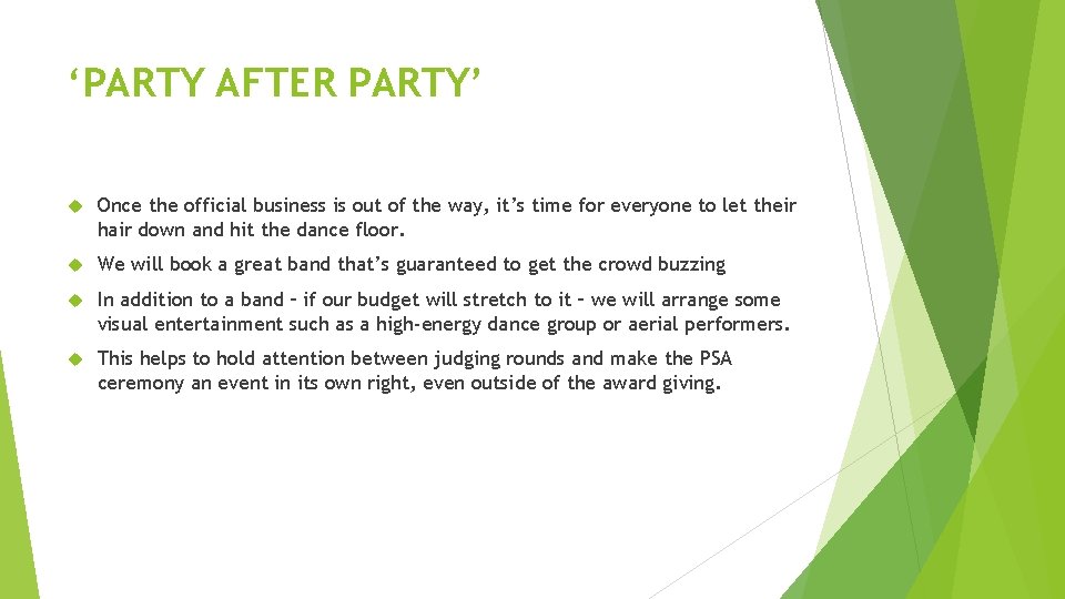 ‘PARTY AFTER PARTY’ Once the official business is out of the way, it’s time