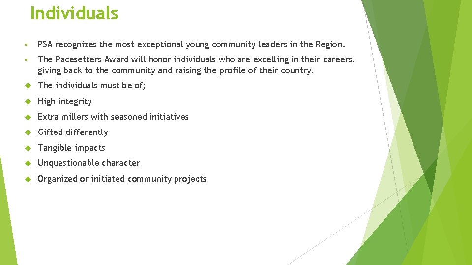 Individuals § PSA recognizes the most exceptional young community leaders in the Region. §