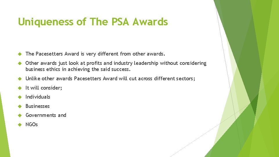 Uniqueness of The PSA Awards The Pacesetters Award is very different from other awards.