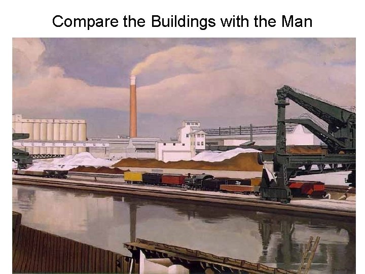 Compare the Buildings with the Man 