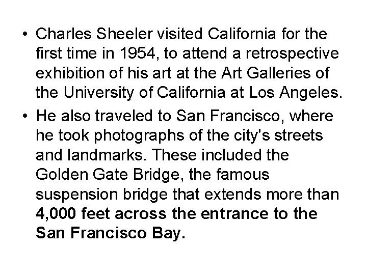  • Charles Sheeler visited California for the first time in 1954, to attend