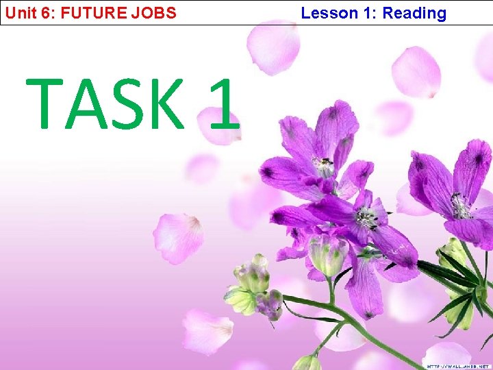 Unit 6: FUTURE JOBS TASK 1 Lesson 1: Reading 