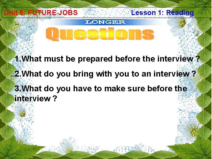 Unit 6: FUTURE JOBS Lesson 1: Reading 1. What must be prepared before the