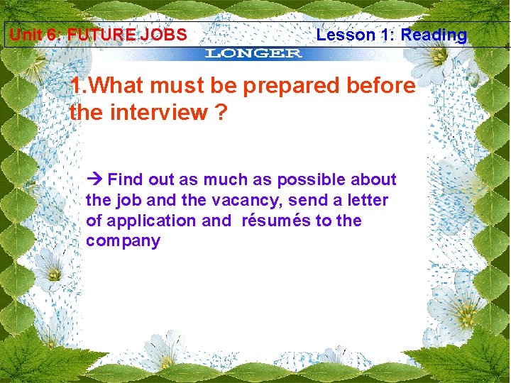 Unit 6: FUTURE JOBS Lesson 1: Reading 1. What must be prepared before the