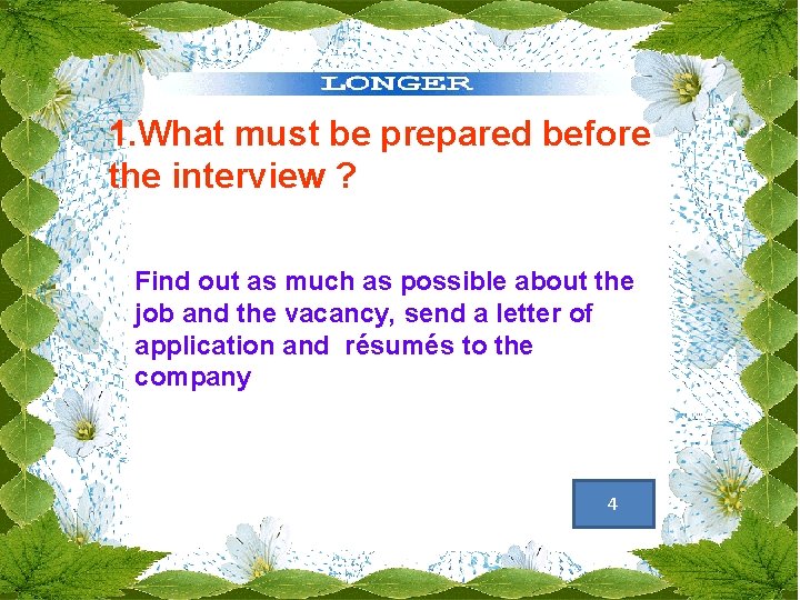 1. What must be prepared before the interview ? Find out as much as