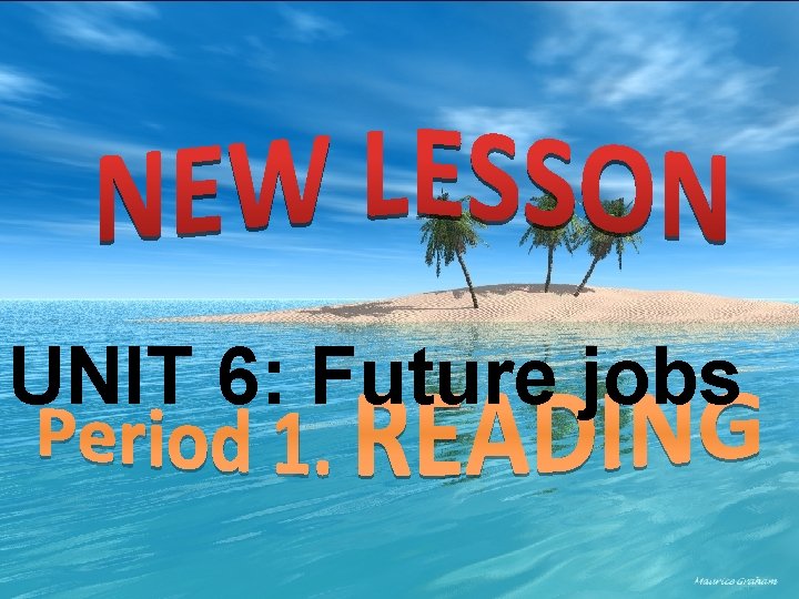 UNIT 6: Future jobs 