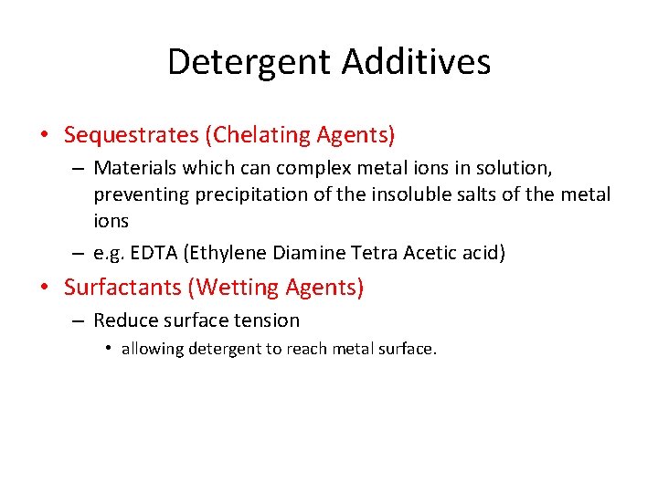 Detergent Additives • Sequestrates (Chelating Agents) – Materials which can complex metal ions in Detergent Additives • Sequestrates (Chelating Agents) – Materials which can complex metal ions in