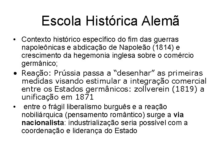 Escola Histórica Alemã • Contexto histórico específico do fim das guerras napoleônicas e abdicação