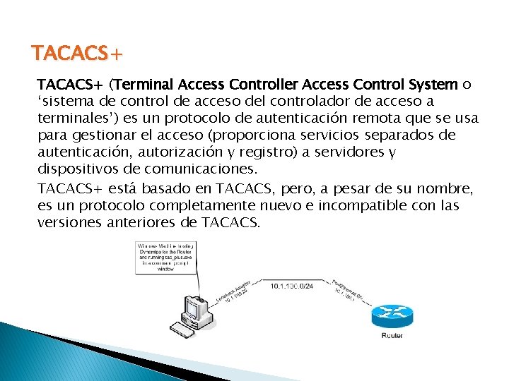 TACACS+ (Terminal Access Controller Access Control System o ‘sistema de control de acceso del