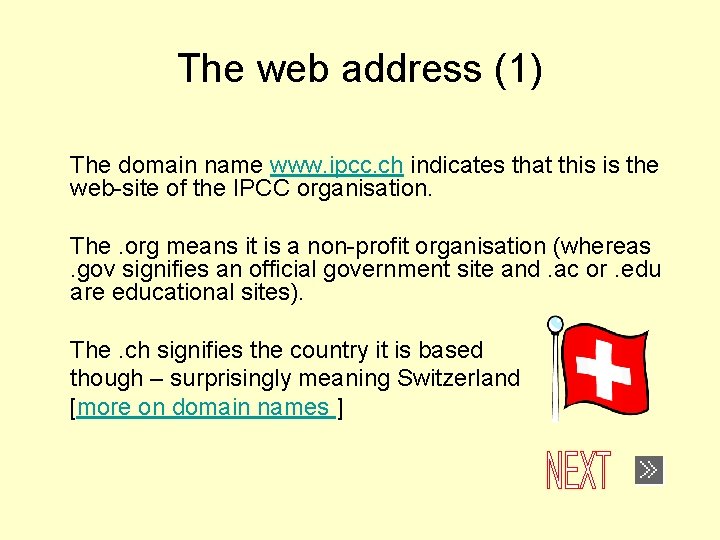 The web address (1) The domain name www. ipcc. ch indicates that this is